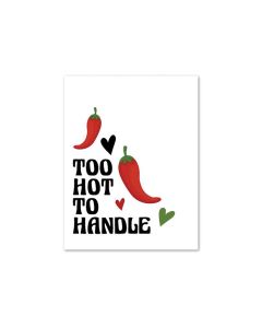 Too Hot To Handle Greeting Card