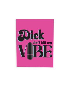 Dick Don't Kill My Vibe Naughty Greeting Card w/Rock Candy Vibrator & Fresh Vibes Towelettes