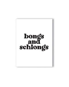 Bongs and Schlongs Greeting Card